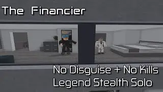 The Financier - (No Disguise + No Kills) - Legend Stealth Solo [Roblox: Entry Point]
