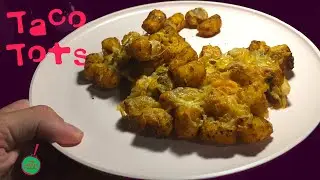Taco Tots Recipe - The Cookin' Camper