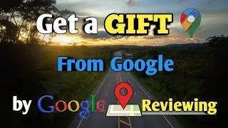 A GIFT from GOOGLE for Reviewing the Places I visit 🎁🎉🎈