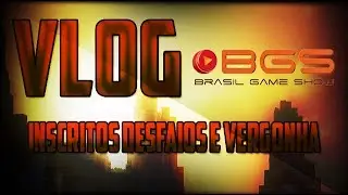 VLOG BGS: INSCRITOS, DESAFIO E PASSANDO VERGONHA DAN&Ccedil;ANDO!!!! #1