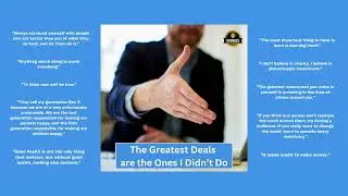 Some of the Greatest Deals of my Career are the Ones I Didn&rsquo;t Do