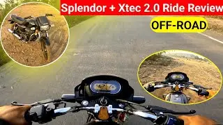 2026 Splendor + Xtec 2.0 Ride Review 😍 OffRoad भी कर के देखा 😃 