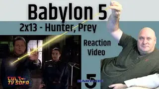 Babylon 5 Reaction - Babylon 5 - 2x13 - Hunter, Prey