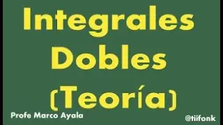 1.  Integrales Dobles (Teoría)