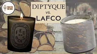 Feu de Bois Candle Review | Diptyque vs. LAFCO | TouchTheFireTwice