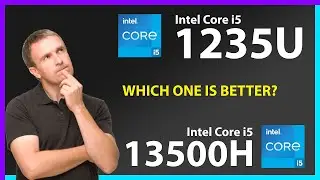 INTEL Core i5 1235U vs INTEL Core i5 13500H Technical Comparison