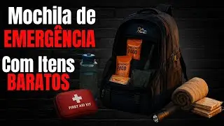 Monte Sua Mochila de Emergência de Forma Econômica | Tudo que Você Precisa para Estar Preparado!