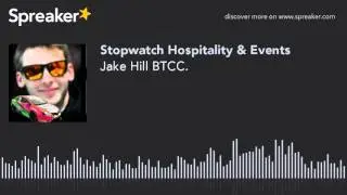 Jake Hill BTCC. (made with Spreaker)