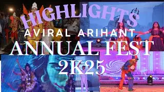 Aviral Arihant 2k25 Highlights | Annual Fest | at Arihant Public School Chandresal Rd Kota