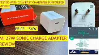MI 27W QC 3.0 Mobile Charger Review | Mi 27W Sonic Charge Adapter Review
