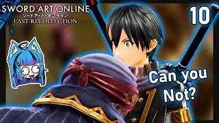 The Annoying Friend You Can't Hate - Sword Art Online: Last Recollection - EP [10]
