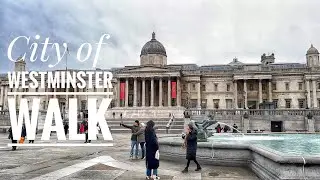 London Trafalgar Square Walk | Relaxed City of Westminster  London Walking Tour 2022  [4KHDR]