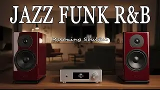 Chill Jazz Funk R&B ☕ Smooth Grooves for Focused Work & Study