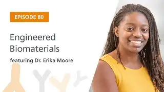 Engineered Biomaterials featuring Dr. Erika Moore | The Immunology Podcast