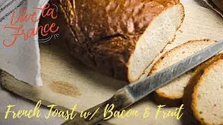 How to make French Toast using (French bread) with bacon and fresh fruit