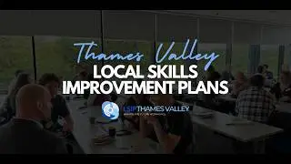 Thames Valley Local Skills Improvement Plans (LSIP) for Berkshire and Oxfordshire