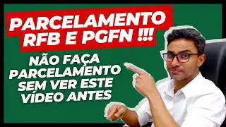 Tudo sobre parcelamento na Receita Federal e PGFN