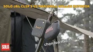 So sánh Jbl Clip 5 vs Marshall Willen ở rừng thông ĐÀ LẠT - who win ?