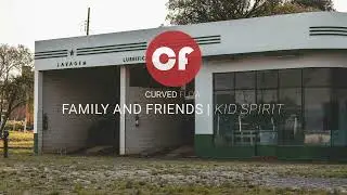 Family And Friends | Kid Spirit