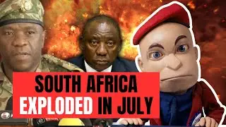 July, the month South Africa exploded