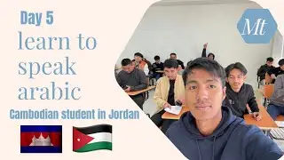 Day 5​​ practice Arabic , why i came to Jordan