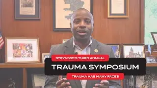 The STRYV365 3rd Annual Trauma Symposium - Message from Mayor Cavalier Johnson