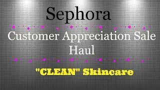 Sephora Appreciation Sale 2018 Clean Skincare|MsAvalon25