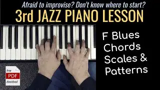 LEARN TO PLAY JAZZ PIANO No. 3: F Blues &mdash; Chords, Scales, and Patterns [FREE PDF]
