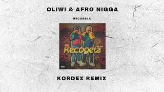 Oliwi & Afro Nigga - Recogela (Kordex Tech House Remix)