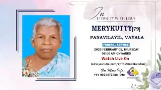 MERYKUTTY[79] || FUNERAL SERVICE | LIVE ON : 05 -02 -26 | THOOLIKA TV +91 9072577080, 090