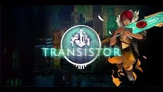 Transistor - Gameplay (Nintendo Switch) (RUS)