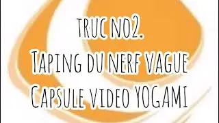 Taping du nerf vague - Supertrucs (2 de 3) #capsuleyogami