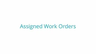 Fiix Tutorial-Assigned Work Orders
