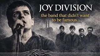 Joy Division: the band that didn&rsquo;t want to be famous