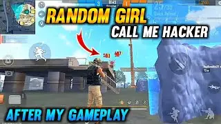 RANDOM HOT GIRL CALL ME NOOB || 😂💥RANDOM GIRL PLAYER CALL ME HACKER 😠|| AFTER MY OP GAMEPLAY💕