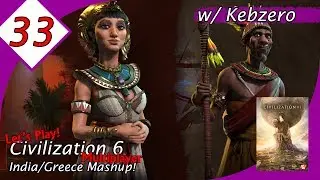 Let&rsquo;s Play Civilization VI Multiplayer (W/ Kebzero)!  The Egypt & Kongo Campaign, Ep 33