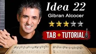 Idea 22 by Gibran Alcocer | Fingerstyle Guitar Tutorial + Sheet & Tab