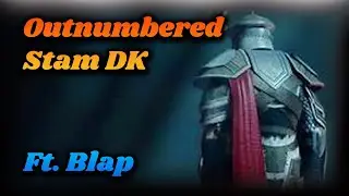 The Return of Blap - Outnumbered Stam DK PvP  Markarth