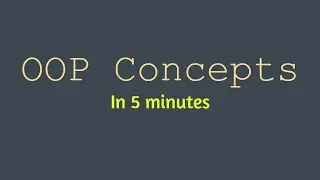 Object Oriented Concepts in 5 minutes