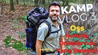 Hollanda Ormanlarında Kamp Deneyimi, Kamp vlog 3, Oss