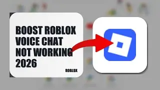 How To Boost Roblox Voice Chat Not Working 2026 (FULL TUTORIAL)