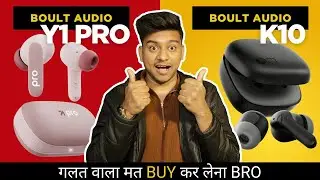 Don't buy wrong | Boult audio y1 pro vs boult audio k10 | Best earbuds under 1000
