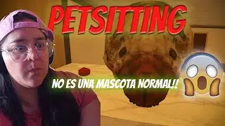 LA MASCOTA DE MI AMIGO NO ES DE ESTE MUNDO!! - PETSITTING  Gameplay completo en espa&ntilde;ol