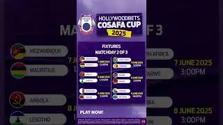 Hollywoodbets COSAFA Cup 2025 | Fixtures | 07/08/09 June