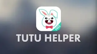 Как получить TuTu Helper (обновление за сентябрь 2017 г.) БЕСПЛАТНО!