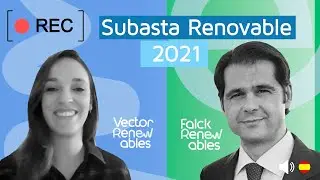 NUESTROS EXPERTOS | Analizamos los resultados de la Subasta Renovable 2021 con Falck Renewables