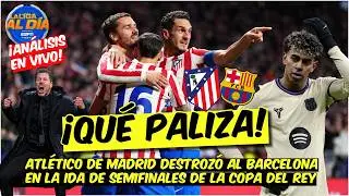 Atl&eacute;tico Madrid HUMILLA al Barcelona en IDA de las semifinales de la Copa del Rey | La Liga al D&iacute;a