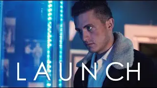 LAUNCH - SHORT FILM TEASER TRAILER