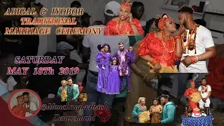 ABIGAIL & IYOBOR,  TRADITIONAL  MARRIAGE