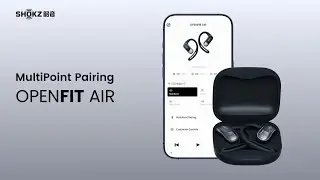 Shokz OpenFit Air| How to MultiPoint Pairing